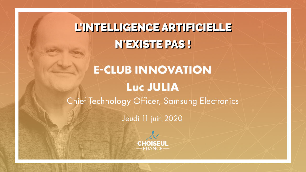 Vidéo : E-Club Choiseul Innovation autour de Luc Julia