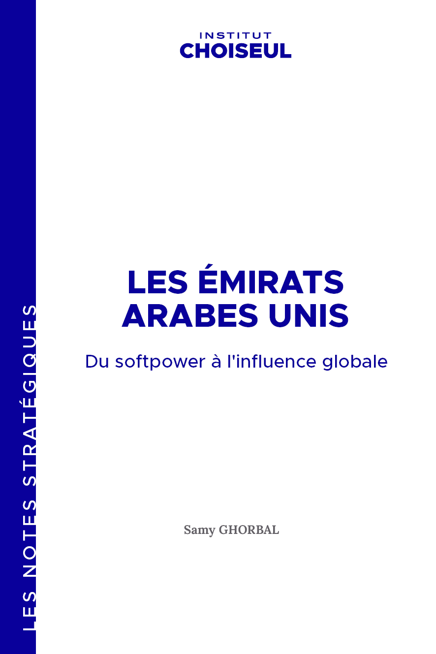 Les Émirats Arabes Unis, du softpower à l’influence globale